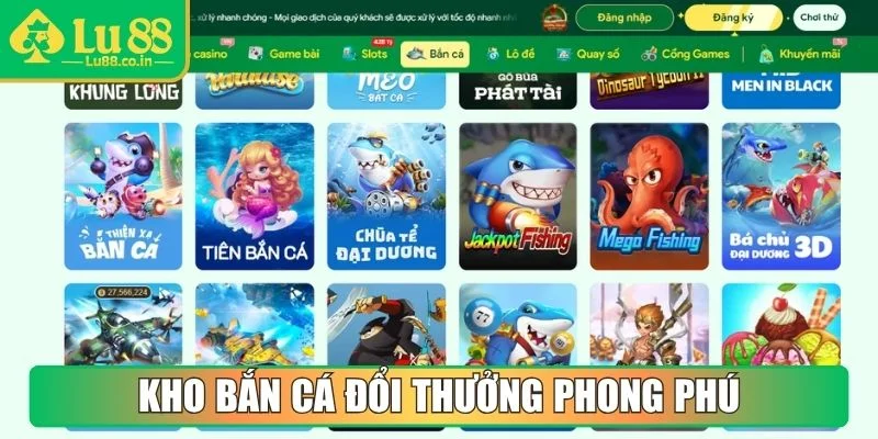 Kho bắn cá đổi thưởng phong phú và bất ngờ