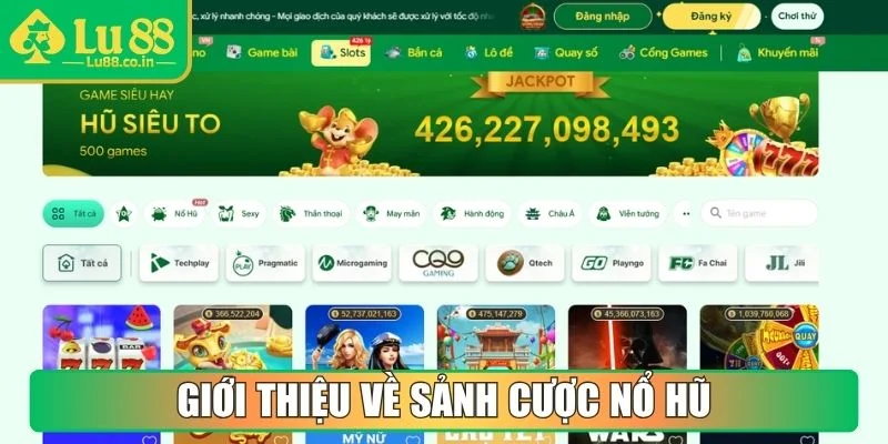 Giới thiệu về sảnh cược Nổ Hũ